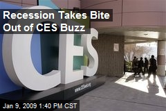 Recession Takes Bite Out of CES Buzz