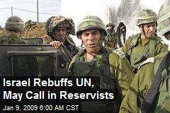 Israel Rebuffs UN, May Call in Reservists
