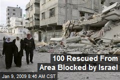 100 Rescued From Area Blocked by Israel