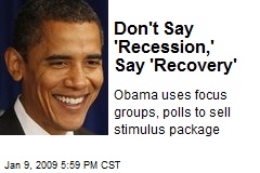 Don't Say 'Recession,' Say 'Recovery'