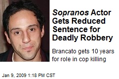 Sopranos Actor Gets Reduced Sentence for Deadly Robbery