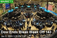 Dow Ends Bleak Week Off 143