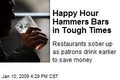 Happy Hour Hammers Bars in Tough Times