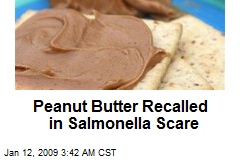 Peanut Butter Recalled in Salmonella Scare