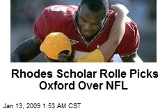 Rhodes Scholar Rolle Picks Oxford Over NFL