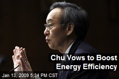 Chu Vows to Boost Energy Efficiency