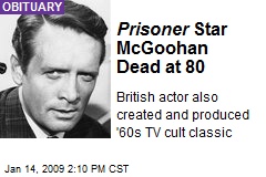 Prisoner Star McGoohan Dead at 80