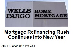 Mortgage Refinancing Rush Continues Into New Year