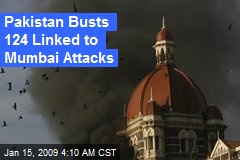 Pakistan Busts 124 Linked to Mumbai Attacks