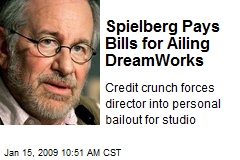 Spielberg Pays Bills for Ailing DreamWorks
