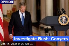 Investigate Bush: Conyers