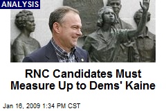RNC Candidates Must Measure Up to Dems' Kaine