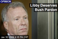 Libby Deserves Bush Pardon