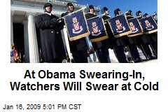 At Obama Swearing-In, Watchers Will Swear at Cold