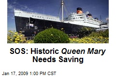SOS: Historic Queen Mary Needs Saving