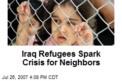 Iraq Refugees Spark Crisis for Neighbors