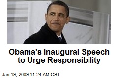 Obama's Inaugural Speech to Urge Responsibility