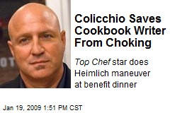 Colicchio Saves Cookbook Writer From Choking