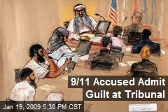 9/11 Accused Admit Guilt at Tribunal