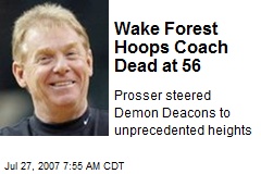 Wake Forest Hoops Coach Dead at 56