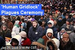 'Human Gridlock' Plagues Ceremony