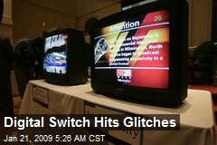 Digital Switch Hits Glitches