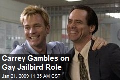 Carrey Gambles on Gay Jailbird Role