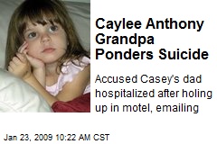 Caylee Anthony Grandpa Ponders Suicide