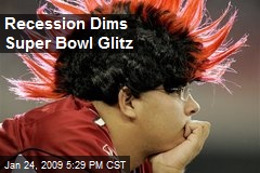 Recession Dims Super Bowl Glitz