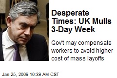 Desperate Times: UK Mulls 3-Day Week