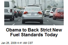 Obama to Back Strict New Fuel Standards Today