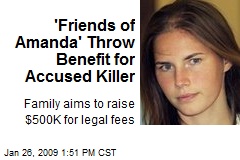 'Friends of Amanda' Throw Benefit for Accused Killer