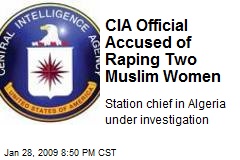 CIA Official Accused of Raping Two Muslim Women