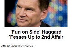 'Fun on Side' Haggard 'Fesses Up to 2nd Affair