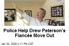 Police Help Drew Peterson's Fianc&eacute;e Move Out