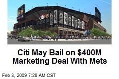 Citi May Bail on $400M Marketing Deal With Mets