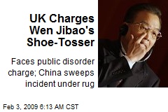 UK Charges Wen Jibao's Shoe-Tosser