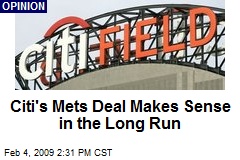 Citi's Mets Deal Makes Sense in the Long Run