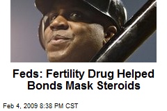 Feds: Fertility Drug Helped Bonds Mask Steroids