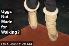 Uggs Not Made for Walking?