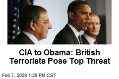 CIA to Obama: British Terrorists Pose Top Threat