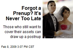 Forgot a Prenup? It's Never Too Late