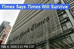 Times Says Times Will Survive