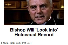 Bishop Will 'Look Into' Holocaust Record
