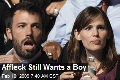 Affleck Still Wants a Boy