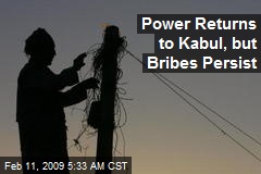 Power Returns to Kabul, but Bribes Persist