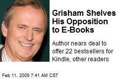Grisham Shelves His Opposition to E-Books