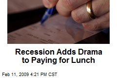 Recession Adds Drama to Paying for Lunch