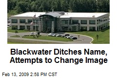 Blackwater Ditches Name, Attempts to Change Image