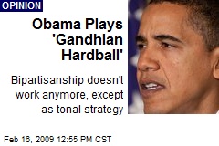 Obama Plays 'Gandhian Hardball'